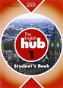 The English Hub 1 Student's Book - H.Q. Mitchell, Marileni Malkogianni