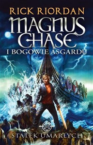 Magnus Chase i bogowie Asgardu Tom 3 Statek umarłych chicago polish bookstore