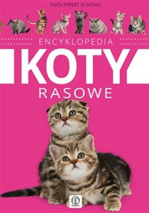 Encyklopedia Koty rasowe pl online bookstore