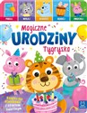 Magiczne urodziny Tygryska. Pukaj, wołaj, klaszcz, bębnij, dmuchaj. Książeczka interaktywna  