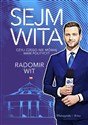 Sejm Wita Czyli czego nie mówią wam politycy? - Radomir Wit