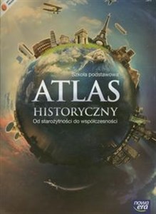 Atlas historyczny Od starożytności do współczesności szkoła podstawowa to buy in USA