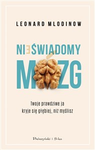 Nieświadomy mózg Twoje prawdziwe ja kryje się głębiej, niż myślisz - Polish Bookstore USA