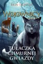 Tułaczka Chmurnej Gwiazdy. Wojownicy  Canada Bookstore