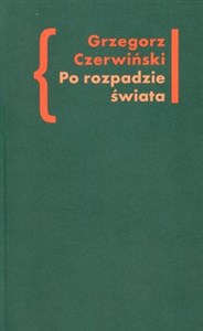 Po rozpadzie świata O przestrzeni artystycznej w prozie Włodzimierza Odojewskiego polish books in canada