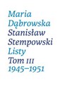 Listy Tom 3  - Maria Dąbrowska, Stanisław Stempowski Polish bookstore