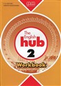 The English Hub 2 Workbook Polish bookstore