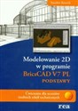 Modelowanie 2D w programie BricsCAD V7 PL podstawy Ćwiczenia dla uczniów średnich szkół technicznych to buy in USA