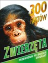 300 faktów Zwierzęta - Ann Kay, Jimmy Johnson