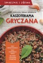 Kaszoterapia gryczana - Anna Kowalczyk, Tomasz Antoniszyn Canada Bookstore
