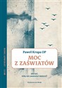 Moc z zaświatów Jak żyć, żeby nie zauważyć śmierci? Boski Adwokat 2 Canada Bookstore