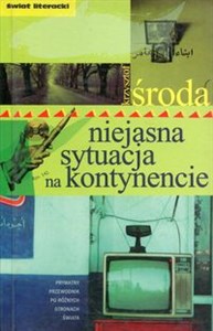 Niejasna sytuacja na kontynencie Prywatny przewodnik po różnych stronach świata 