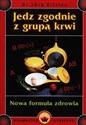 Jedz zgodnie z grupą krwi Nowa formuła zdrowia books in polish