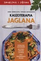 Kaszoterapia jaglana - Anna Kowalczyk, Tomasz Antoniszyn pl online bookstore