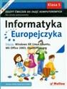 Informatyka Europejczyka 5 Zeszyt ćwiczeń do zajęć komputerowych Edycja: Windows XP, Linux Ubuntu, MS Office 2003, OpenOffice.org Szkoła podstawowa polish usa