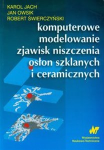 Komputerowe modelowanie zjawisk niszczenia osłon szklanych i ceramicznych polish usa