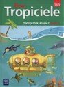 Nowi tropiciele 2 Podręcznik część 1 Szkoła podstawowa - Aldona Danielewicz-Malinowska, Jolanta Dymarska, Jadwiga Hanisz, Agnieszka Kamińska