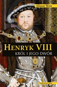 Henryk VIII Król i jego dwór 