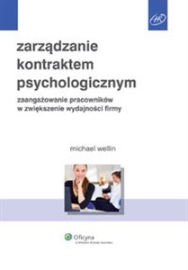 Zarządzanie kontraktem psychologicznym Zaangażowanie pracowników w zwiększenie wydajności firmy - Polish Bookstore USA