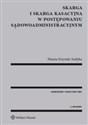 Skarga i skarga kasacyjna w postępowaniu sądowoadministracyjnym Komentarz in polish