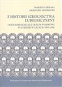 Z historii szkolnictwa Lubelszczyzny Ogólnokształcące Liceum Wojskowe w Lublinie w latach 1985-1992 to buy in USA