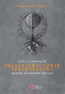 Anna i Jarosław Iwaszkiewiczowie Sprawiedliwi wśród Narodów Świata - Polish Bookstore USA