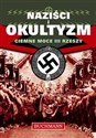 Naziści i Okultyzm Ciemne moce III Rzeszy Polish Books Canada