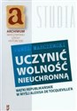 Uczynić wolność nieuchronną Wątki republikańskie w myśli Alexisa de Tocqueville'a - Paweł Marczewski