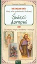 Święci domowi Życiorysy święta modlitwy i tradycje Mały atlas pobożności ludowej Polish bookstore