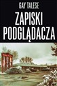 Zapiski podglądacza - Gay Talese