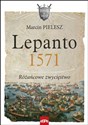 Lepanto 1571. Różańcowe zwycięstwo - Marcin Pielesz buy polish books in Usa