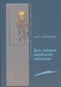 Życie codzienne pogrobowców romantyzmu Teofil Lenartowicz i jego korespondenci  