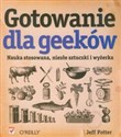 Gotowanie dla Geeków Nauka stosowana, niezłe sztuczki i wyżerka Polish Books Canada