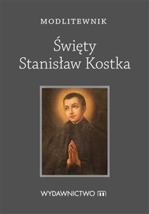 Modlitewnik Święty Stanisław Kostka chicago polish bookstore