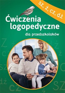 Ćwiczenia logopedyczne dla przedszkolaków (sz, ż, cz, dż) Bookshop