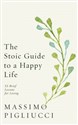 The Stoic Guide to a Happy Life - Polish Bookstore USA