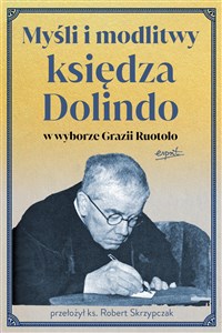 Myśli i modlitwy księdza Dolindo w wyborze Grazii Ruotolo  