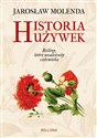 Historia używek Rośliny które uzależniły człowieka - Jarosław Molenda books in polish