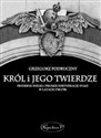 Król i jego twierdze Fryderyk Wielki i pruskie fortyfikacje stałe w latach 1740-1786 books in polish