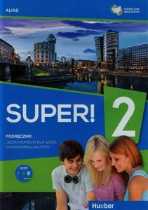 Super! 2 Podręcznik wieloletni + CD A1/A2 Szkoła ponadgimnazjalna in polish