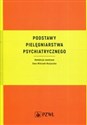 Podstawy pielęgniarstwa psychiatrycznego Polish Books Canada