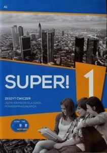 Super! 1 Język niemiecki Zeszyt ćwiczeń + CD A1 Szkoła ponadgimnazjalna buy polish books in Usa