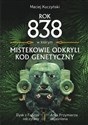 Rok 838, w którym Mistekowie odkryli kod genetyczny Dysk z Fajstos odczytany - Maciej Kuczyński Polish bookstore