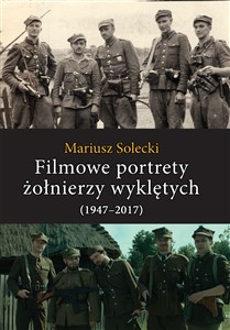 Filmowe portrety żołnierzy wyklętych (1947-2017) pl online bookstore