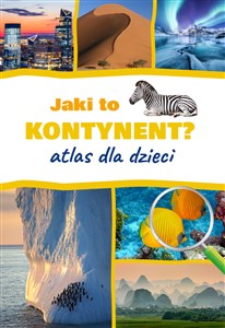 Jaki to kontynent? Atlas dla dzieci online polish bookstore