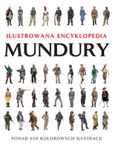 Mundury Ilustrowana encyklopedia - Polish Bookstore USA