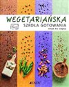 Wegetariańska szkoła gotowania krok po kroku - Lena Tritto Bookshop