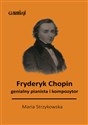Fryderyk Chopin genialny kompozytor i pianista Canada Bookstore