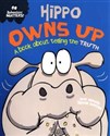 Hippo Owns Up A book about telling the Truth  