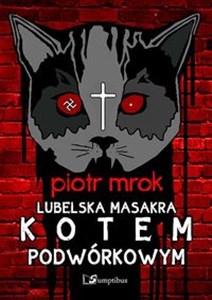 Lubelska masakra kotem podwórkowym books in polish